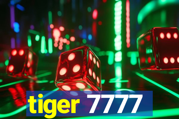 tiger 7777